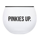 Pinkies Up Roly Poly Glass